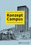 Konzept Campus: Transformationen des universit&auml;ren Feldes
