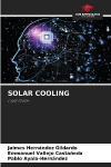 SOLAR COOLING: CASE STUDY