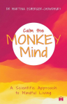 Calm the Monkey Mind: A Scientific Approach to Mindful Living