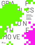 Graphics On the Move: The Thinking and Application of Motion Graphics