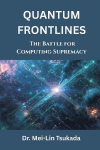 Quantum Frontlines: The Battle for Computing Supremacy