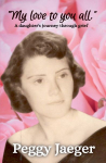 My love to you all.: A daughters journey through grief