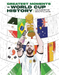 The Unofficial Greatest Moments in World Cup History: Coloring The Beautiful Game
