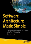Software Architecture Made Simple: A 'Simplicity-First' Approach to Software in the Age of Complexity