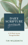 Daily Scripture Guidebook: A 52-Week Journey Through the Bible