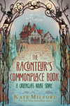 The Raconteurs Commonplace Book: A Greenglass House Story