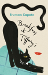 Breakfast at Tiffanys: A Short Novel and Three Stories