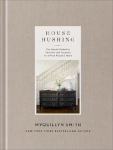 House Hushing: The Simple Method to Declutter and Decorate for a More Peaceful Home