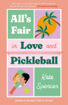 Alls Fair in Love and Pickleball: The Perfect Enemies-To-Lovers Sports Romance!