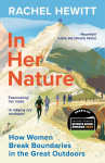 In Her Nature: How Women Break Boundaries in the Great Outdoors