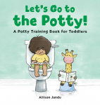 Lets Go to the Potty!: A Potty Training Book for Toddlers