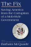 The Fix: Saving American From The Corruption of a Mob-Stylw Government