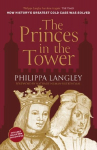The Princes in the Tower: How Historys Greatest Cold Case Was Solved