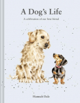 A Dogs Life: A celebration of our best friend