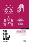 Soft Skills Book: The key difference to becoming highly effective and valued