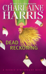 Dead Reckoning: A Sookie Stackhouse Novel, Volume 11
