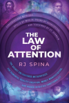 The Law of Attention: The Secret Enlightened Metaphysics for Powerful Reality Creation, Money Manifestation, and Higher Intuitive Functionality