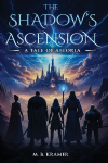 The Shadows Ascension: A Tale of Aeloria