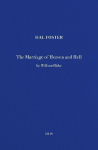 The Marriage of Heaven and Hell / Hal Foster: A Marginalia Volume