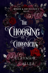 The Choosing Chronicles: Ryker and Brynleighs Duet