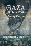Gaza Held in Time: A Tapestery of Two Lives