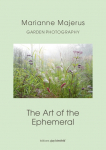 Garden Photography: The Art of the Ephemeral