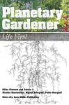 Planetary Gardener: Life First