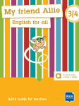 My friend Allie 3/4. Quick Guide for teachers: English for all. Quick Guide for teachers