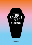 The Famous Die Young: Englische Edition