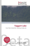 Taggart Lake: Grand Teton National Park, Wyoming, Bradley Lake