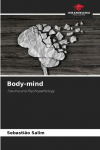 Body-mind: Trauma and Psychopathology