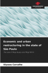Economic and urban restructuring in the state of S&atilde;o Paulo: The case of Mogi Gua&ccedil;u and Mogi Mirim