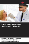 ORAL HYGIENE AND SYSTEMIC DISEASE