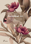 New Botanical Art: 200+ Essential Works from Around the World