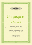 Un poquito cantas: Folksongs from Around the World for three-part choir (Soprano, Alto, Baritone)