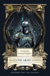 William Shakespeares The Clone Army Attacketh: Star Wars Part the Second