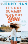 Its Not Summer Without You: Book 2 in the Summer I Turned Pretty Series