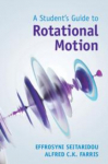 A Students Guide to Rotational Motion