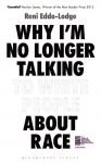 Why Im No Longer Talking to White People about Race