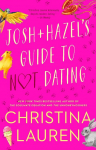 Josh and Hazels Guide to Not Dating