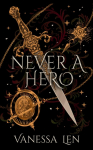 Never a Hero: the sequel to the addictive romantic fantasy novel, Only a Monster