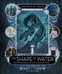 Guillermo del Toros the Shape of Water: Creating a Fairy Tale for Troubled Times
