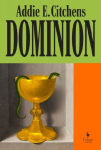 Dominion: A Novel