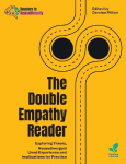 The Double Empathy Reader: Exploring Theory, Neurodivergent Lived Experience and Implications for Practice
