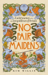 No Fair Maidens: A wild journey with the lost goddesses of Britain