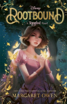 Disney Rootbound: Return to Rapunzel's world in this original YA sequel to Disney's Tangled!