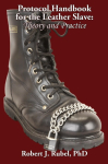 Protocol Handbook for the Leather Slave: Theory and Practice