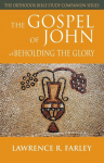 The Gospel of John: Beholding the Glory