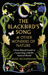The Blackbirds Song & Other Wonders of Nature: A year-round guide to connecting with the natural world