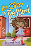 Its Okay to Be Kind